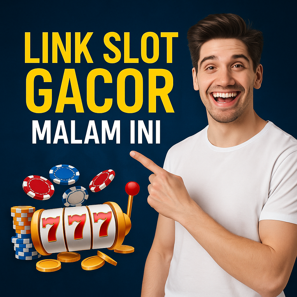 Link Slot Gacor Malam Ini